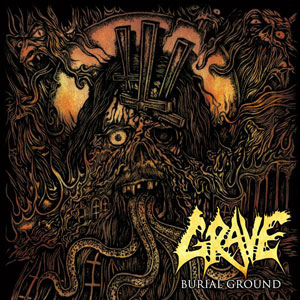 GRAVE - Burial Ground