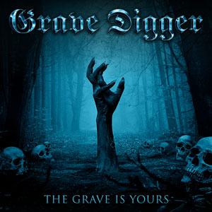 GRAVE DIGGER - The Grave Is Yours