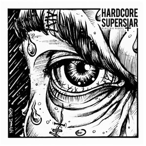 HARDCORE SUPERSTAR - You Can’t Kill My Rock N Roll