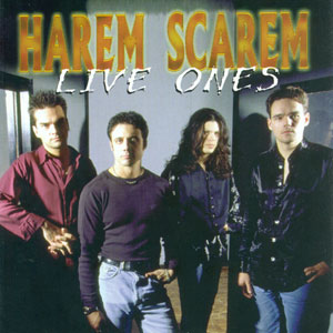 HAREM SCAREM - Live Ones (1997 – hasta ahora solo disponible en Japón) 