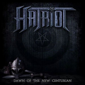 HATRIOT - Dawn Of The New Centurion