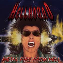 Hellhound - Metal Fire From Hell