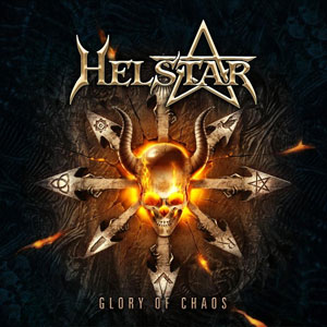 HELSTAR - Glory Of Chaos