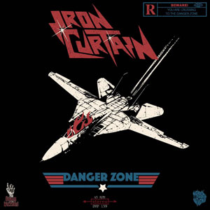 IRON CURTAIN - Danger Zone