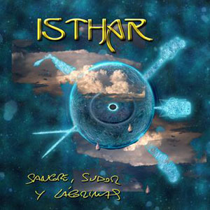 ISHTAR - Sangre, Sudor y Lágrimas