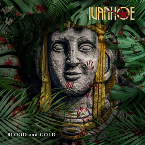 IVANHOE - Blood And Gold