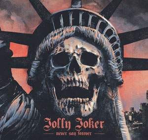 JOLLY JOKER – Never Say Forever