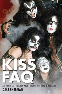 KISS FAQ: All That's Left To Know About The Hottest Band In The Land