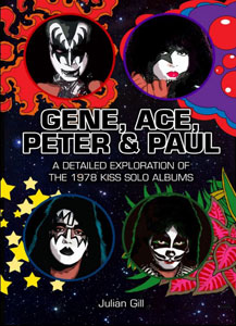  Gene, Ace, Peter & Paul: A Detailed Exploration Of The 1978 KISS Solo Albums