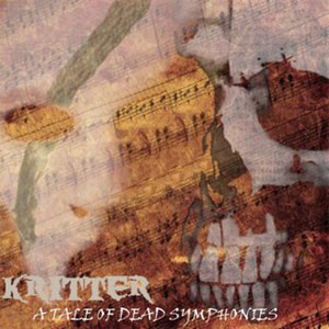 KRITTER - A Tale Of Dead Symphonies
