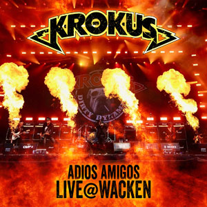 KROKUS - Adiós amigos – Live At Wacken