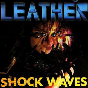 LEATHER - Shock Waves