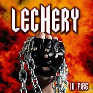 LECHERY - In Fire