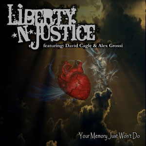 LIBERTY N' JUSTICE - Your Memory Just Won't Do