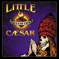 LITTLE CAESAR - Redemption