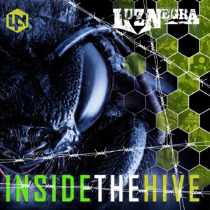 LUZNEGRA - Inside The Hive