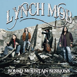 LYNCH MOB - Sound Mountain Sessions