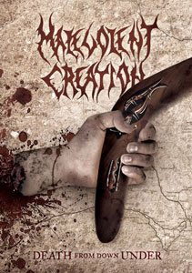 MALEVOLENT CREATION - Death From Down Under
