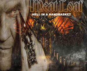 MEAT LOAF - Hell In A Handbasket