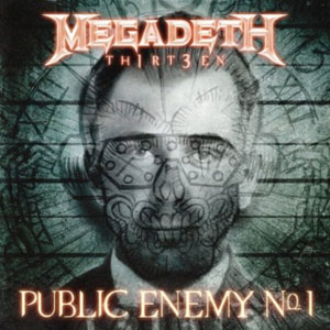 MEGADETH - Public Enemy No. 1