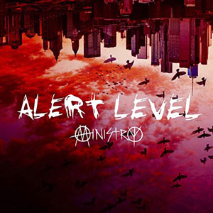MINISTRY - Alert Level (Quarantined Mix)