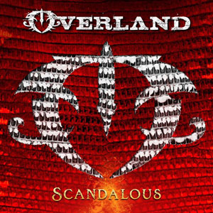 OVERLAND - Scandalous