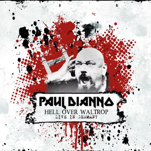 Paul Di'anno - Hell Over Waltrop – Live In Germany