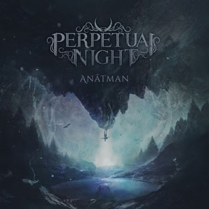 PERPETUAL NIGHT&nbsp; - Anatman 