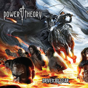  POWER THEORY- Driven By Fear