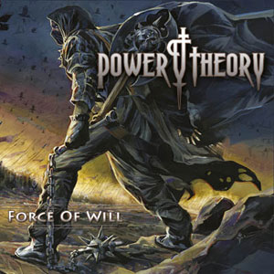 POWER THEORY - Force Of Will
