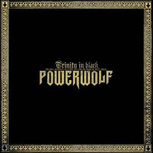 POWERWOLF - Trinity In Black