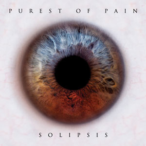 PUREST OF PAIN - Solipsist