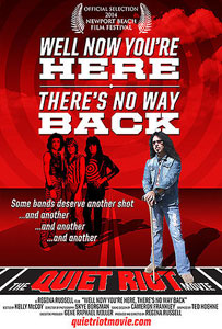 Well Now You're Here There's No Way Back – The Quiet Riot Story