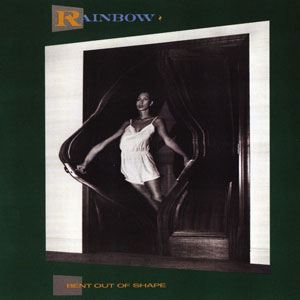 RAINBOW - Bent Out Of Shape