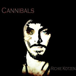  Richie Kotzen - Cannibals