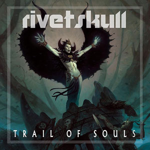  RIVETSKULL - Trail Of Souls