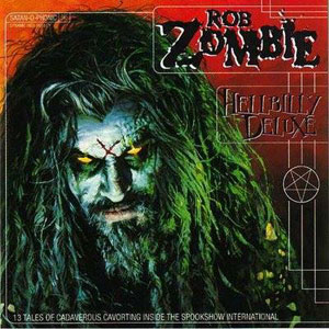  Rob Zombie - Hellbilly Deluxe