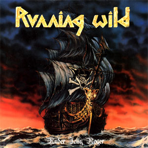 RUNNING WILD  - Under Jolly Roger