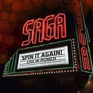 SAGA - Spit It Again – Live In Munich