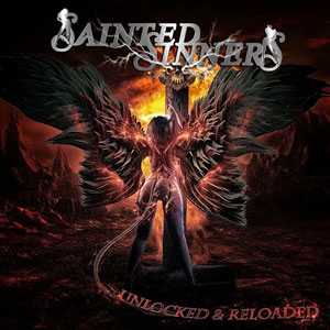 SAINTED SINNERS - Unlocked & Reloaded 