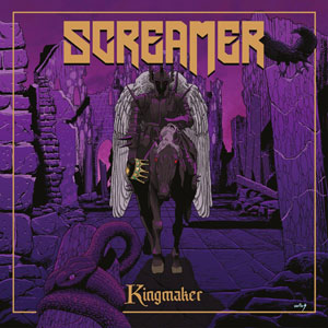 SCREAMER - Kingmaker