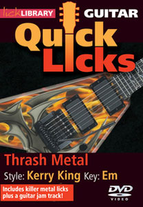 Quick Licks In The Style Of Kerry King Thrash Metal Key: E Minor