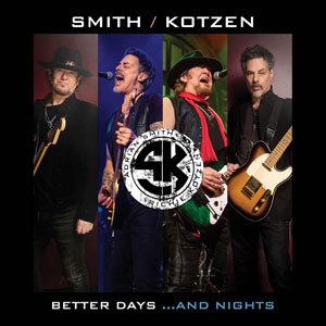 SMITH/KOTZEN - Better Days ...And Nights