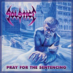 SOLSTICE - Pray For The Sentencing