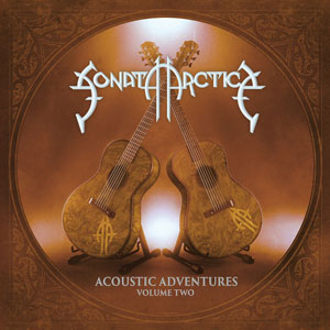 SONATA ARCTICA - Acoustic Adventures Vol. II