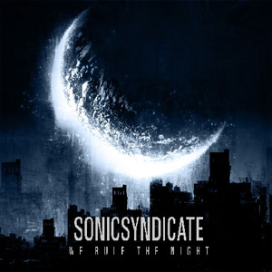 SONIC SYNDICATE - We Rule The Night