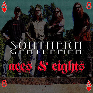 SOUTHERN GENTLEMEN - Aces & Eights