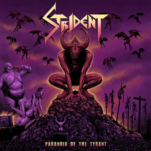 STRIDENT - Paranoia Of The Tyrant