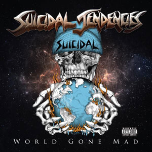 SUICIDAL TENDENCIES -  World Gone Mad