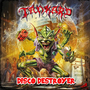 TANKARD - Disco Destroyer